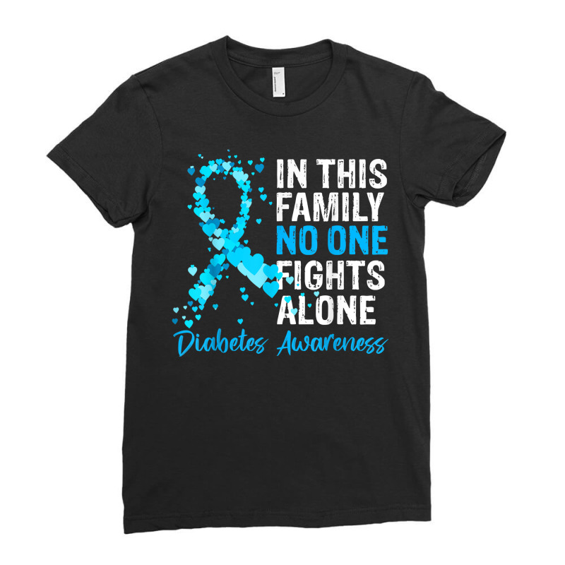 In This Family No One Fights Diabetes Alone Warrior Type 1 T Shirt Ladies Fitted T-Shirt by tzecluco | Artistshot