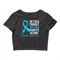 In This Family No One Fights Diabetes Alone Warrior Type 1 T Shirt Crop Top | Artistshot