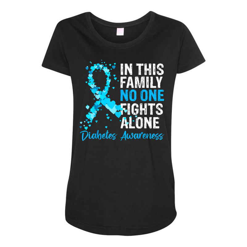 In This Family No One Fights Diabetes Alone Warrior Type 1 T Shirt Maternity Scoop Neck T-shirt by tzecluco | Artistshot