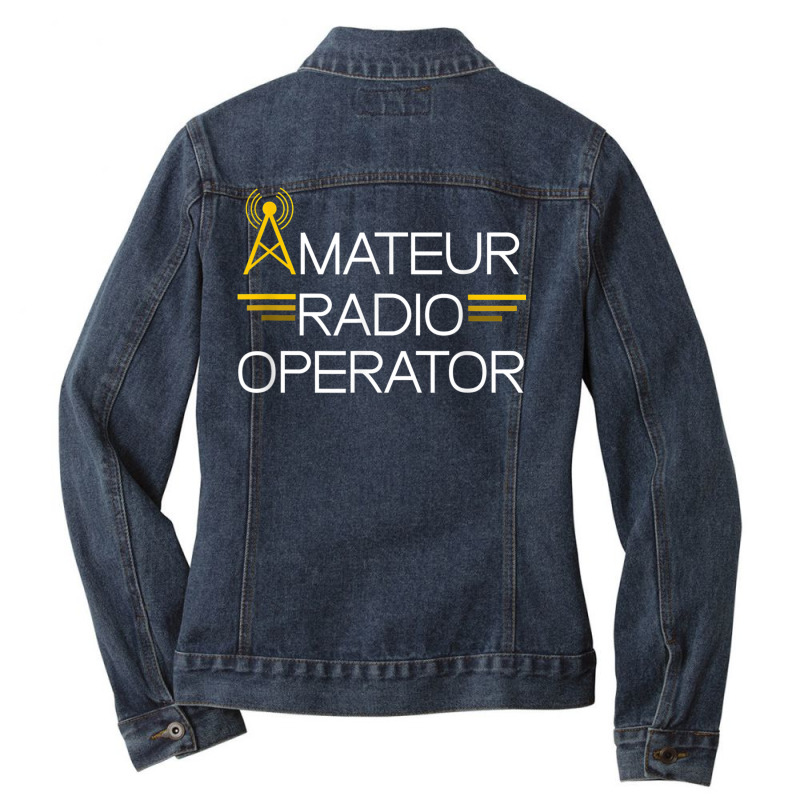 Ham Radio Lover Hobby Amateur Radio Operator For Men T Shirt Ladies Denim Jacket by riggli | Artistshot