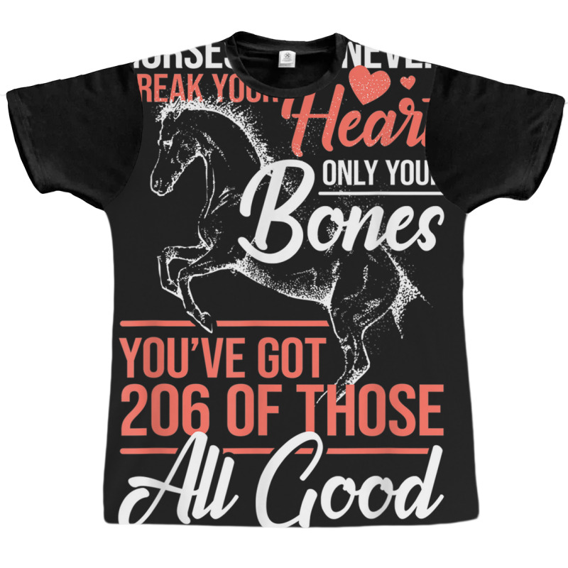 Horse Rider - Horses Will Never Break Your Heart - Horse Graphic T-shirt by VirginiaLynetteScott | Artistshot