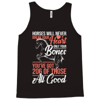 Horse Rider - Horses Will Never Break Your Heart - Horse Tank Top | Artistshot