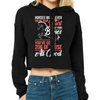 Horse Rider - Horses Will Never Break Your Heart - Horse Cropped Hoodie | Artistshot