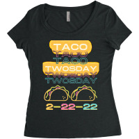 Taco Tuesday T  Shirt Taco Twos Day Tuesday, Unique Date T  Shirt Women's Triblend Scoop T-shirt | Artistshot