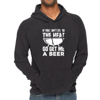 If You Can't Stand The Heat Go Get Me A Beer Vintage Hoodie | Artistshot