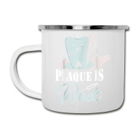 Plaque Is Wack Dentist Dentistry Dental Camper Cup | Artistshot