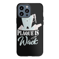 Plaque Is Wack Dentist Dentistry Dental Iphone 13 Pro Max Case | Artistshot