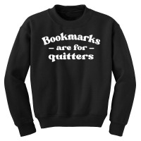 Librarian Book Lovers Bookmarks Are For Quitters Pullover Hoodie Youth Sweatshirt | Artistshot