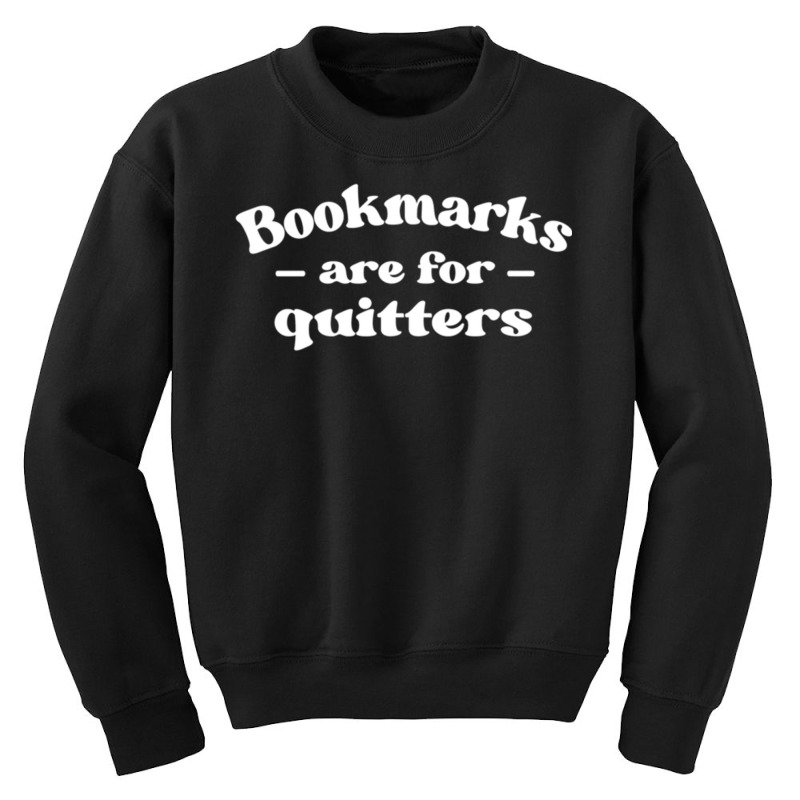 Librarian Book Lovers Bookmarks Are For Quitters Pullover Hoodie Youth Sweatshirt by nasson | Artistshot