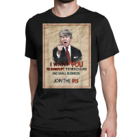 Republican Meme   Joe Biden Tax Irs Internal Revenue Service T Shirt Classic T-shirt | Artistshot