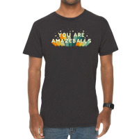 You Are Amazeballs Vintage T-shirt | Artistshot