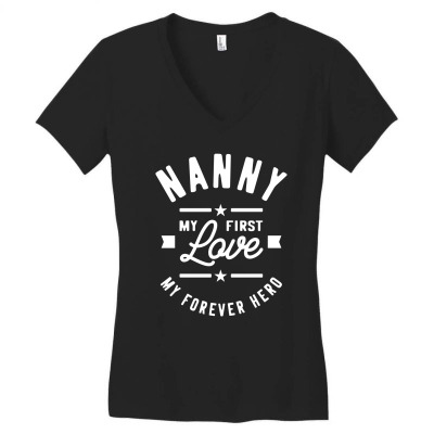 Nanny My First Love My Forever Hero Grandma Gift Women's V-neck T-shirt Designed By Cidolopez