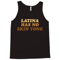 Womens Latina Has No Skin Tone Empowered And Unified Afro Latina Tank Top | Artistshot