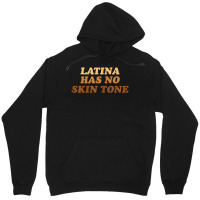 Womens Latina Has No Skin Tone Empowered And Unified Afro Latina Unisex Hoodie | Artistshot