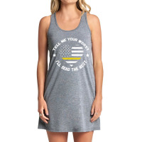 Dispatcher Tell Me Your Worst Thin Yellow Line Usa Flag Tank Dress | Artistshot