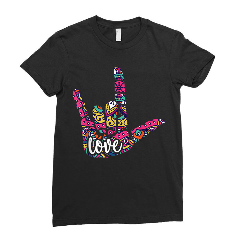 Asl Sign Language I Love You. American Sign Language Gift Ladies Fitted T-Shirt by MarkDesharnais | Artistshot