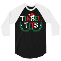 Jingle Balls Tinsel Tits Couples Christmas Matching Couple T Shirt 3/4 Sleeve Shirt | Artistshot