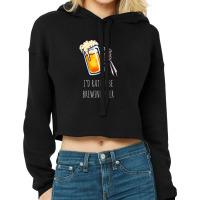 I'd Rather Be Brewing Beer - Funny Homebrew .png Cropped Hoodie | Artistshot