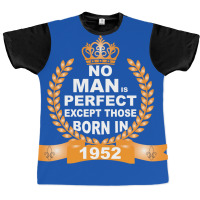 No Man Is Perfect Except Those Born In 1952 Graphic T-shirt | Artistshot