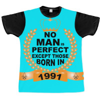 No Man Is Perfect Except Those Born In 1990 Graphic T-shirt | Artistshot