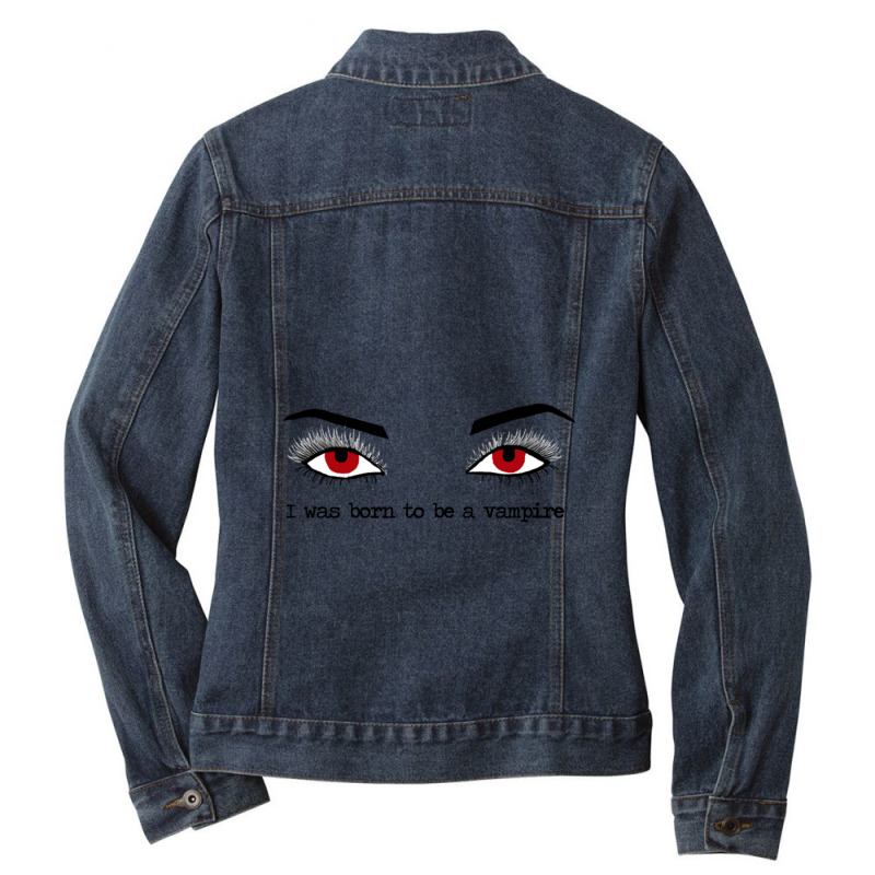 I Was Born To Be A Vampire  Twilight Ladies Denim Jacket by TERRANCESCOTT | Artistshot