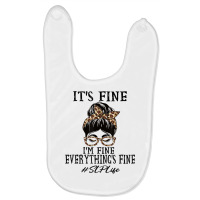 Funny Slp It's Fine, I'm Fine And Everything's Fine T Shirt Baby Bibs | Artistshot