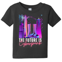 Future Is Cyberpunk, Neon Science Fiction, Futuristic Sci Fi T Shirt Baby Tee | Artistshot