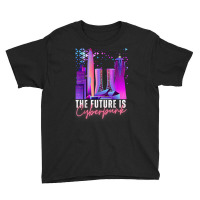 Future Is Cyberpunk, Neon Science Fiction, Futuristic Sci Fi T Shirt Youth Tee | Artistshot