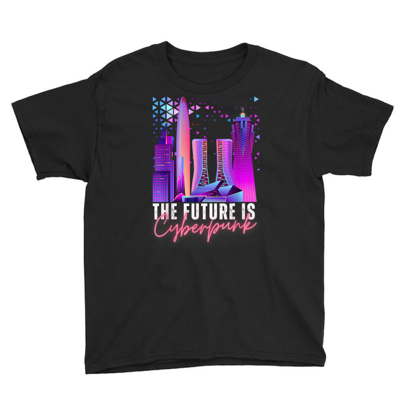 Future Is Cyberpunk, Neon Science Fiction, Futuristic Sci Fi T Shirt Youth Tee by ormtbkluss | Artistshot