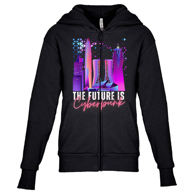 Future Is Cyberpunk, Neon Science Fiction, Futuristic Sci Fi T Shirt Youth Zipper Hoodie by ormtbkluss | Artistshot