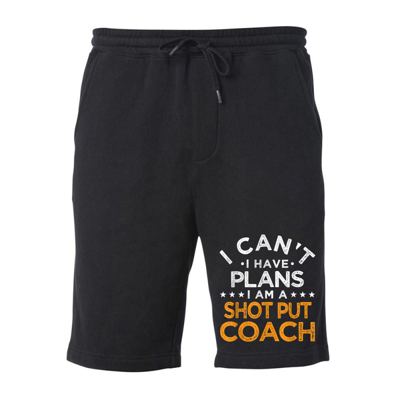 I Can't I Have Plans Shot Put Coach Funny Track And Field T Shirt Fleece Short by enaqr0esch | Artistshot