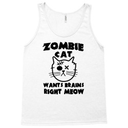 zombie cat wants brains right meow Tank Top | Artistshot