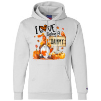 I Love Being Gammy Cute Gnome Pumpkin Thanksgiving T Shirt Champion Hoodie | Artistshot