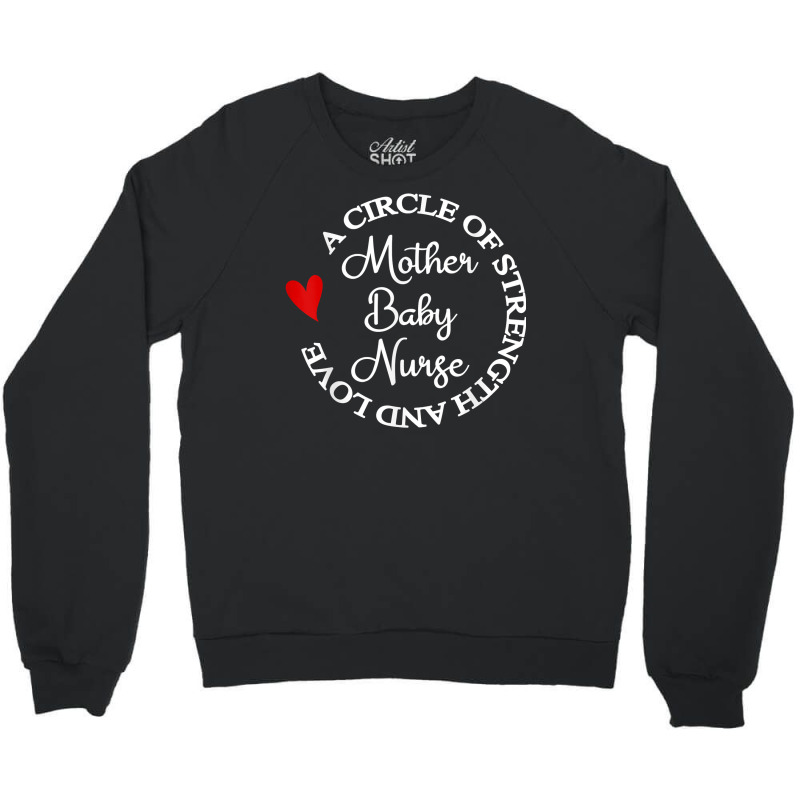 Mom Baby Nursing Graduation Nurses Week Mother Baby Nurse T Shirt Crewneck Sweatshirt | Artistshot