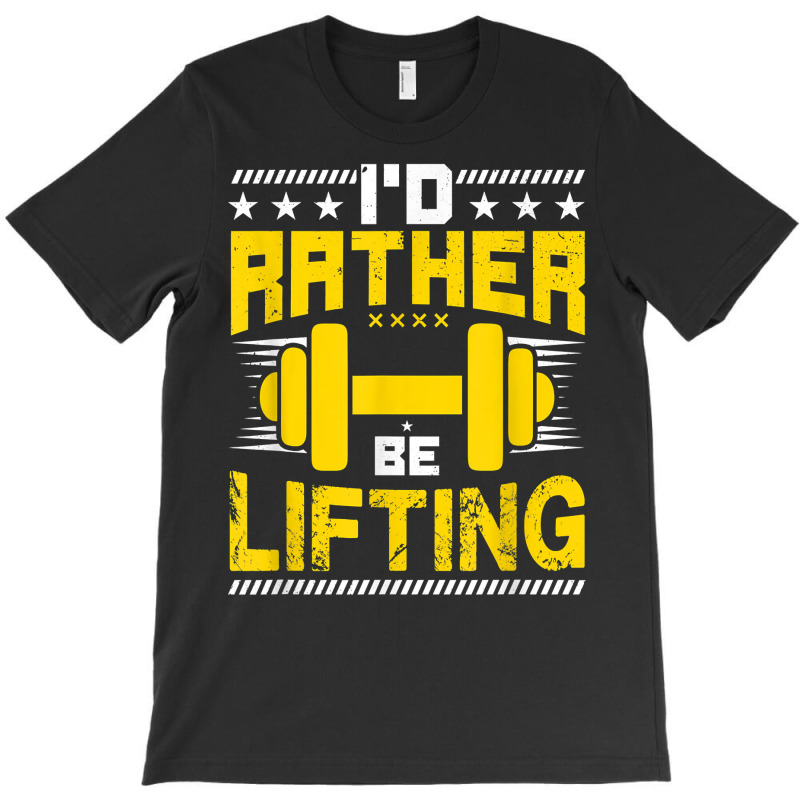 I'd Rather Be Lifting   Funny Workout Gym Meme Motivational T Shirt T-shirt | Artistshot