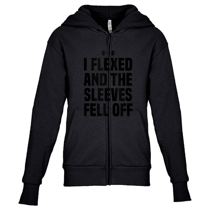 I Flexed And The Sleeves Fell Off Funny Gym Workout Tank Top Youth Zipper Hoodie | Artistshot