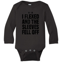 I Flexed And The Sleeves Fell Off Funny Gym Workout Tank Top Long Sleeve Baby Bodysuit | Artistshot