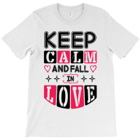 Keep Calm And Valentines Day T-shirt | Artistshot