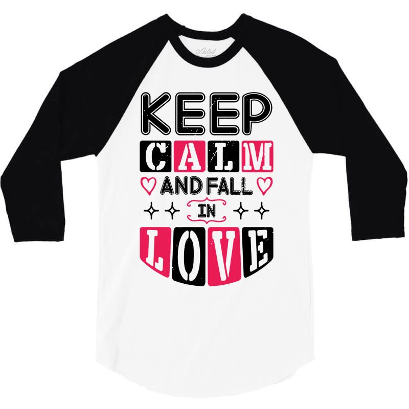 Keep Calm And Valentines Day 3/4 Sleeve Shirt | Artistshot