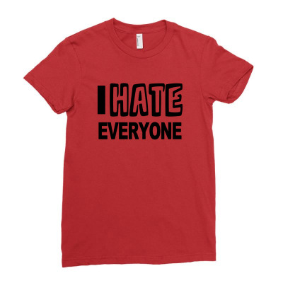 Custom Funny T Shirt I Hate Everyone Rude Tee Offensive Shirt Maternity  Scoop Neck T-shirt By Mdk Art - Artistshot