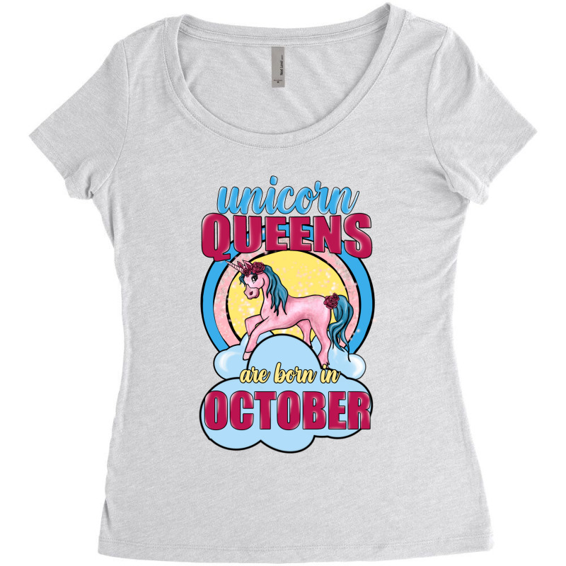 Unicorn Queens Are Born In October Women's Triblend Scoop T-shirt | Artistshot