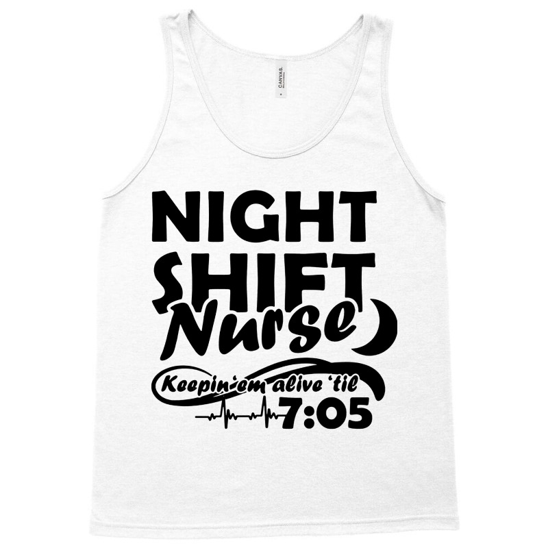 Night Shift Nurse Tank Top | Artistshot