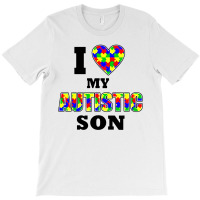 I Love My Autistic Son Autism T-shirt | Artistshot