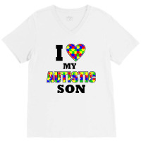 I Love My Autistic Son Autism V-neck Tee | Artistshot