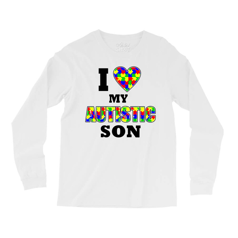 I Love My Autistic Son Autism Long Sleeve Shirts | Artistshot