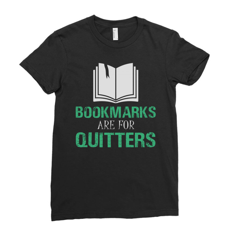 Bookmarks Are For Quitters Reading Ladies Fitted T-Shirt by JETSPEED001 | Artistshot