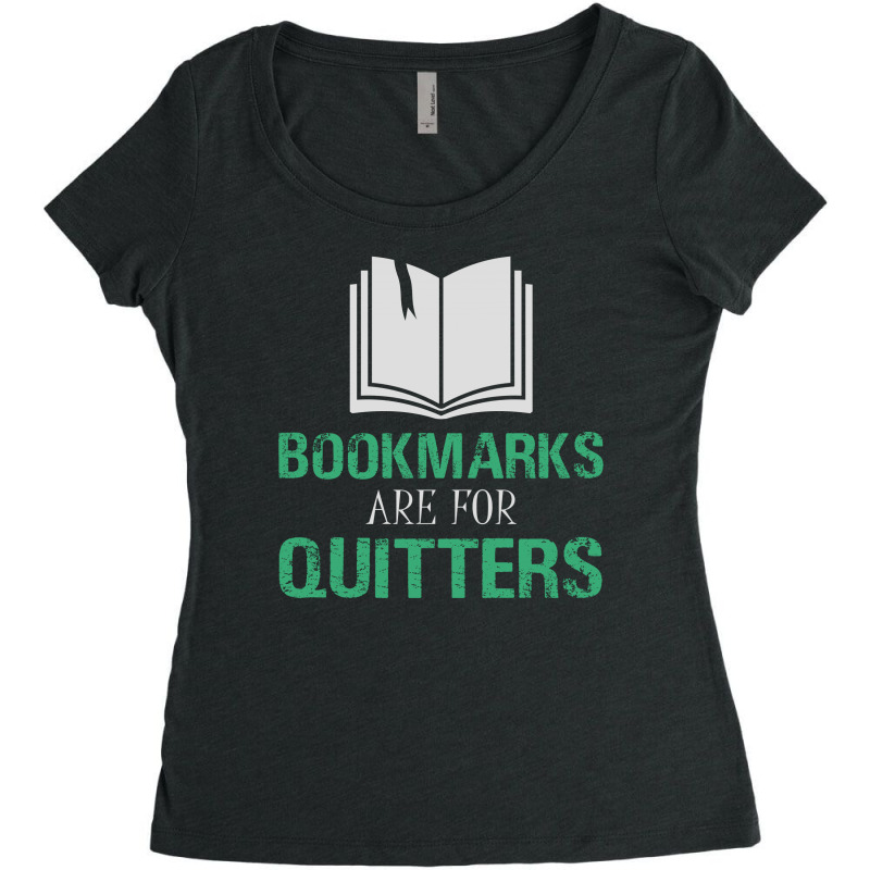 Bookmarks Are For Quitters Reading Women's Triblend Scoop T-shirt by JETSPEED001 | Artistshot