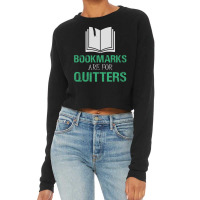 Bookmarks Are For Quitters Reading Cropped Sweater | Artistshot