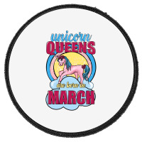 Unicorn Queens Are Born In March Round Patch | Artistshot