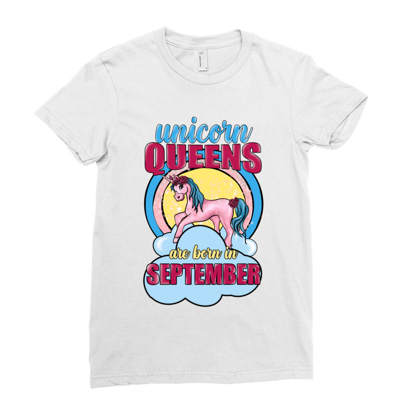 Unicorn Queens Are Born In September Ladies Fitted T-shirt | Artistshot